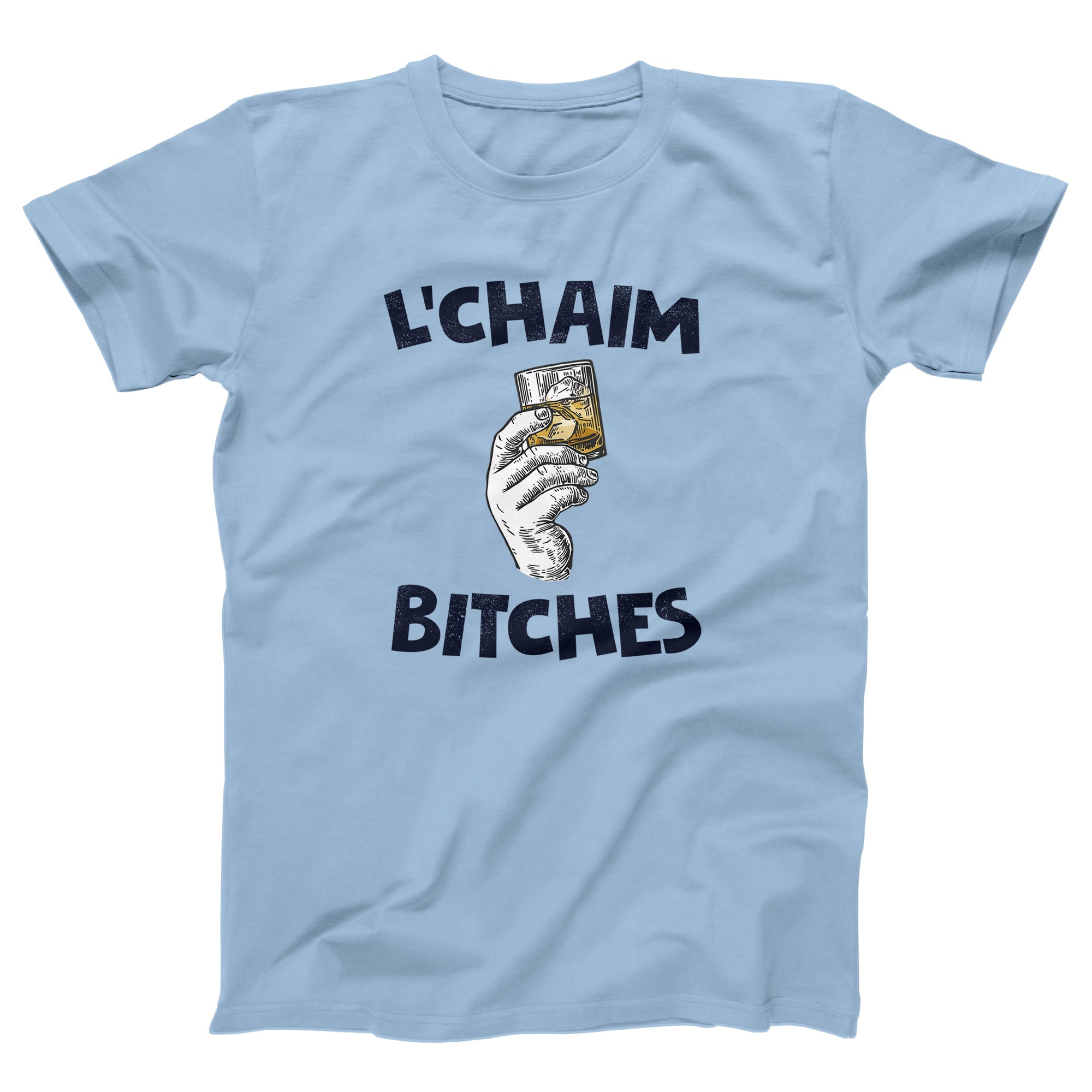 L'Chaim Bitches Adult Unisex T-Shirt - Twisted Gorilla