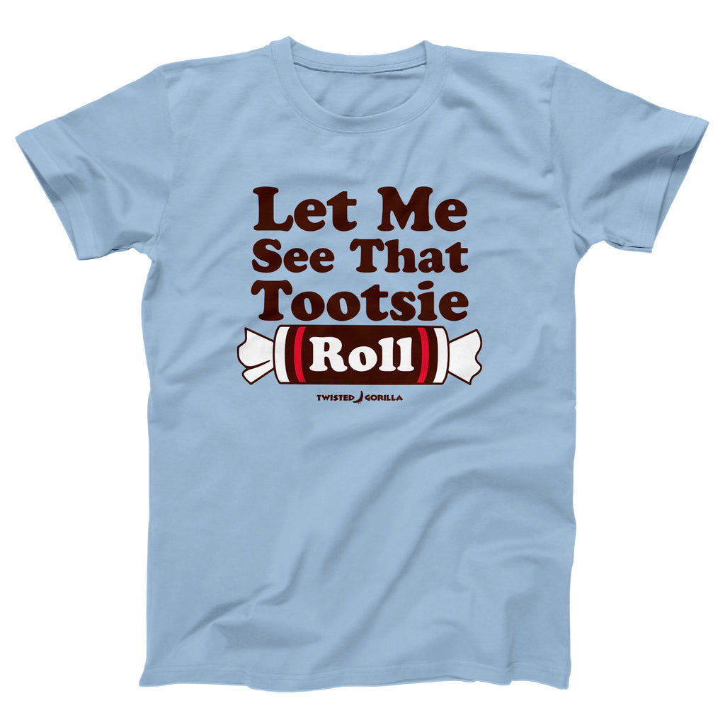 Let Me See That Tootsie Roll Adult Unisex T-Shirt - Twisted Gorilla