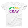 Let's Get Cray Adult Unisex T-Shirt - Twisted Gorilla