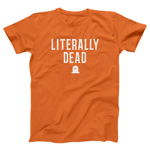Literally Dead Adult Unisex T-Shirt Twisted Gorilla