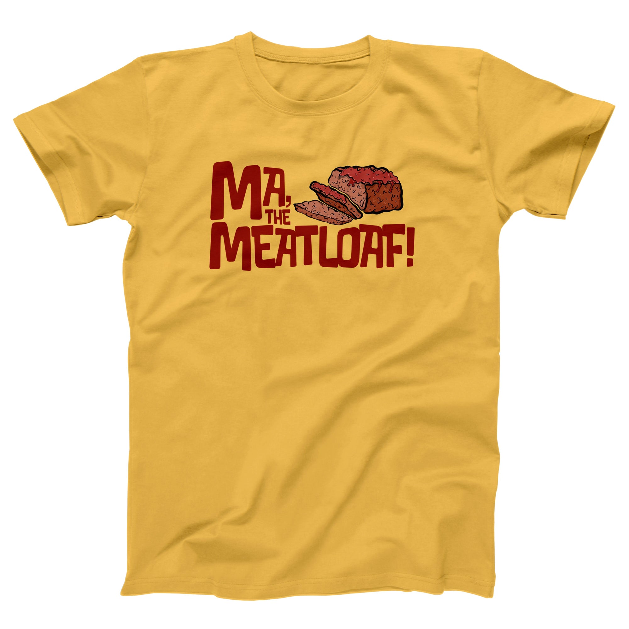 Ma, The Meatloaf Adult Unisex T-Shirt - Twisted Gorilla
