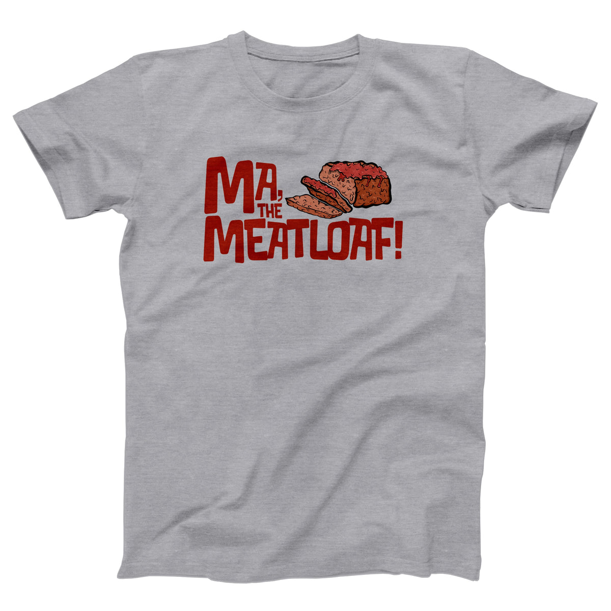 Ma, The Meatloaf Adult Unisex T-Shirt - Twisted Gorilla