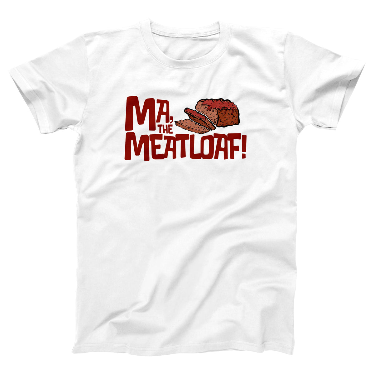 Ma, The Meatloaf Adult Unisex T-Shirt - Twisted Gorilla
