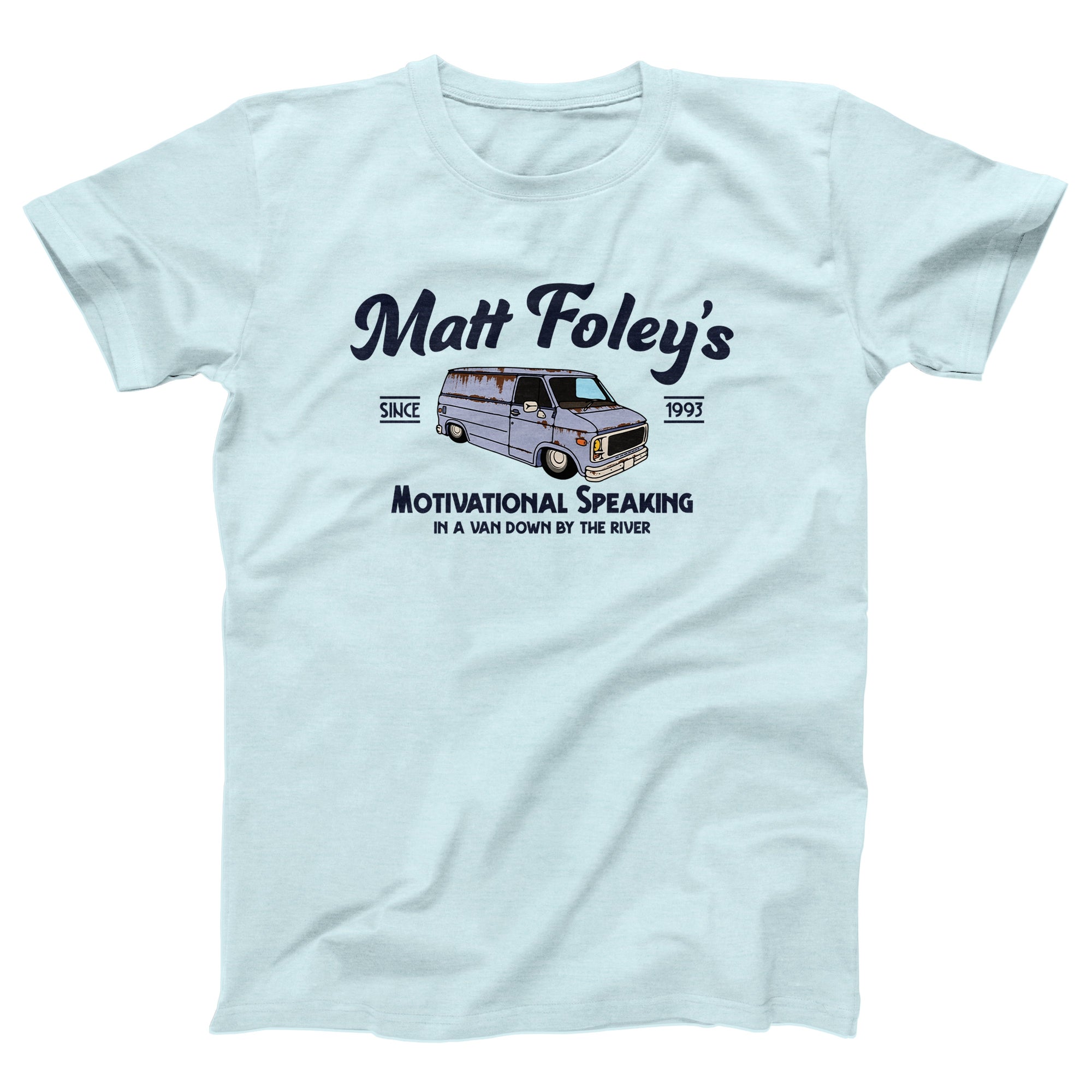 Matt Foley's Motivational Speaking Adult Unisex T-Shirt