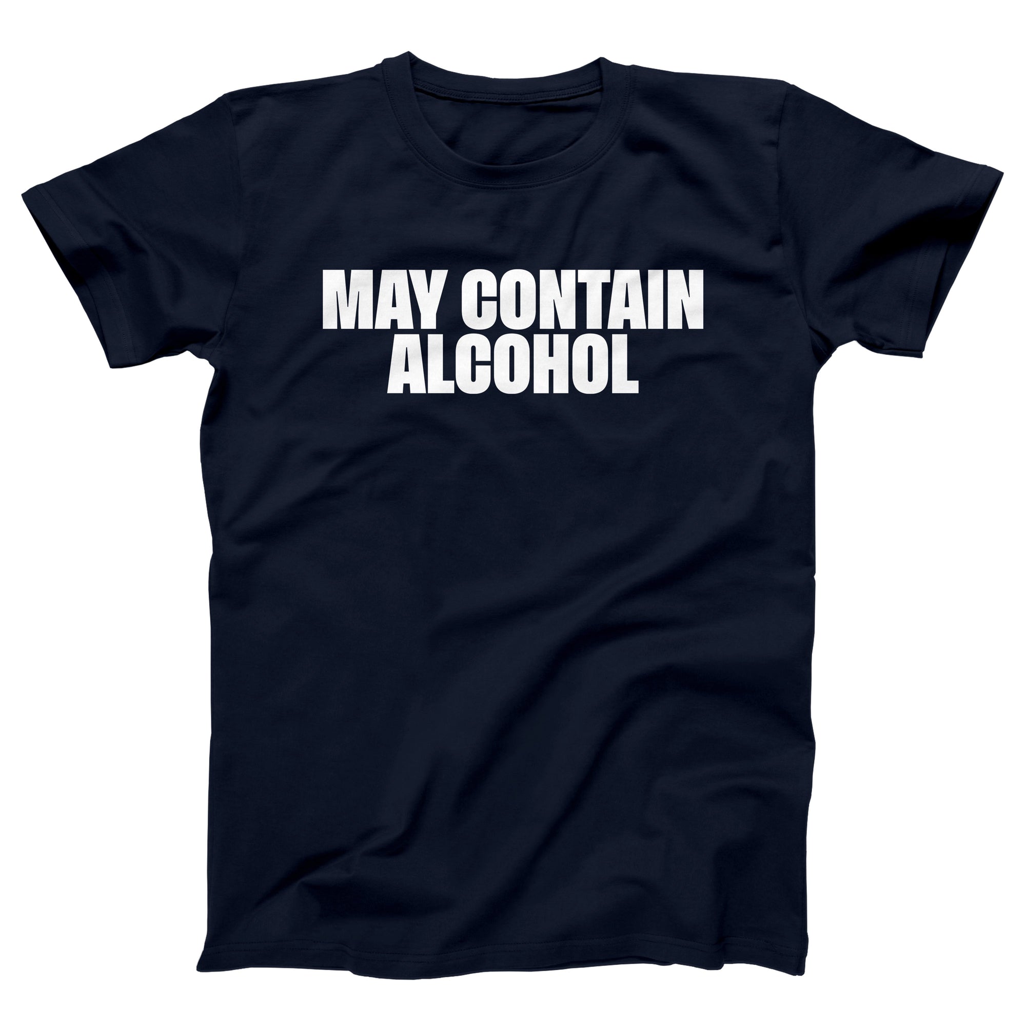May Contain Alcohol Adult Unisex T-Shirt