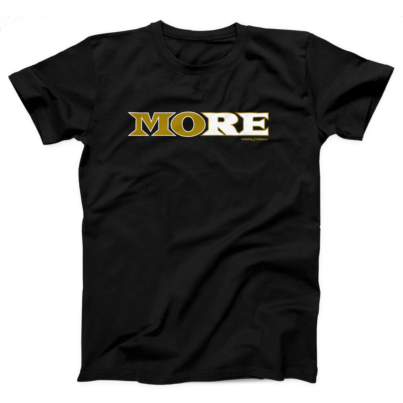 More Mo Adult Unisex T-Shirt - Twisted Gorilla