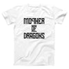 Mother of Dragons Adult Unisex T-Shirt