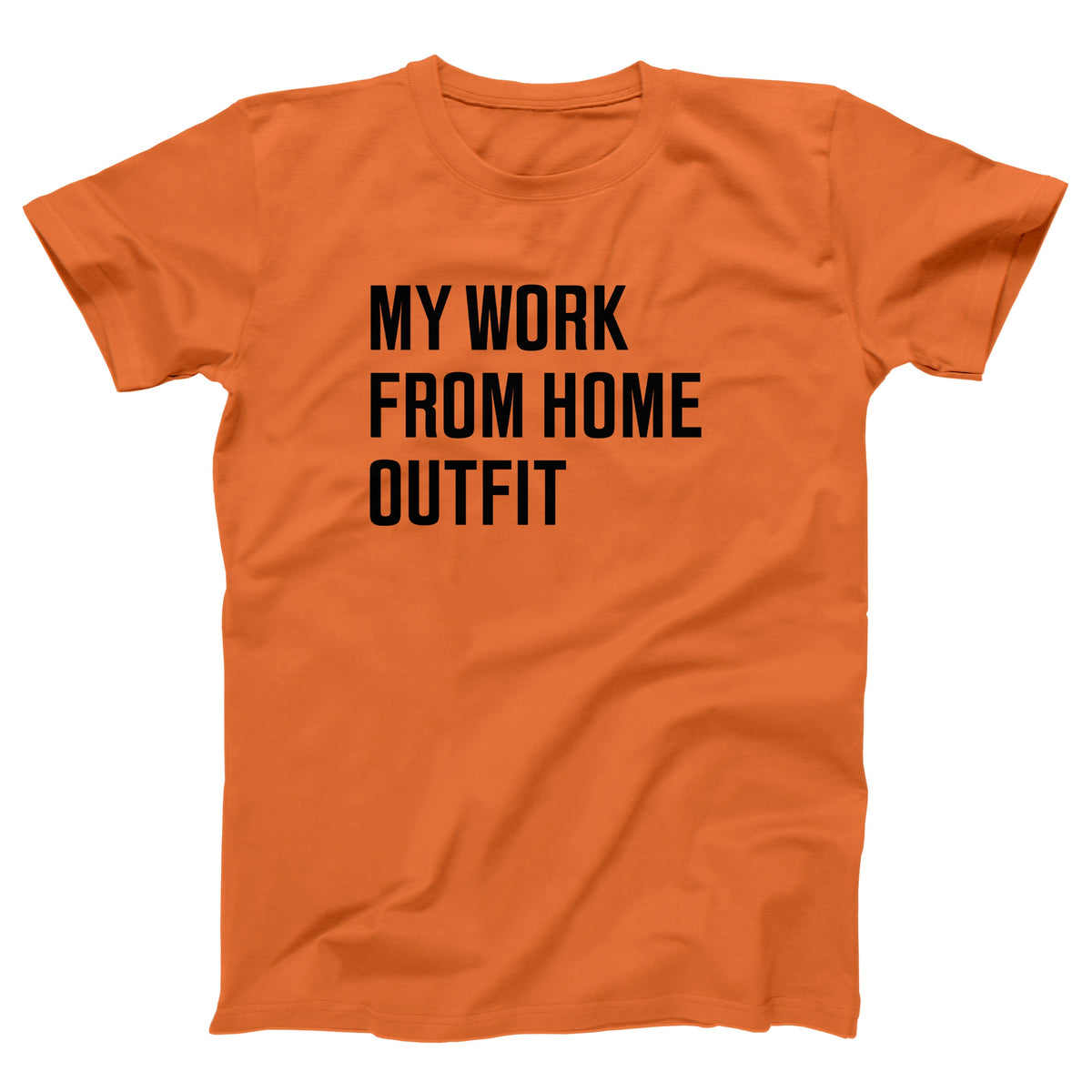 My Work From Home Outfit Adult Unisex T-Shirt - Twisted Gorilla