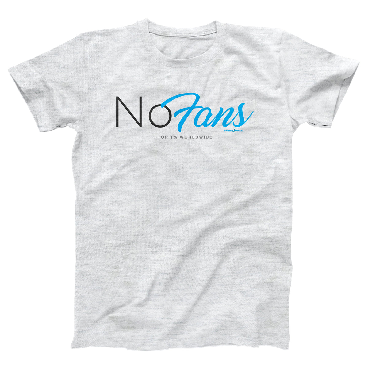 NoFans Adult Unisex T-Shirt - Twisted Gorilla