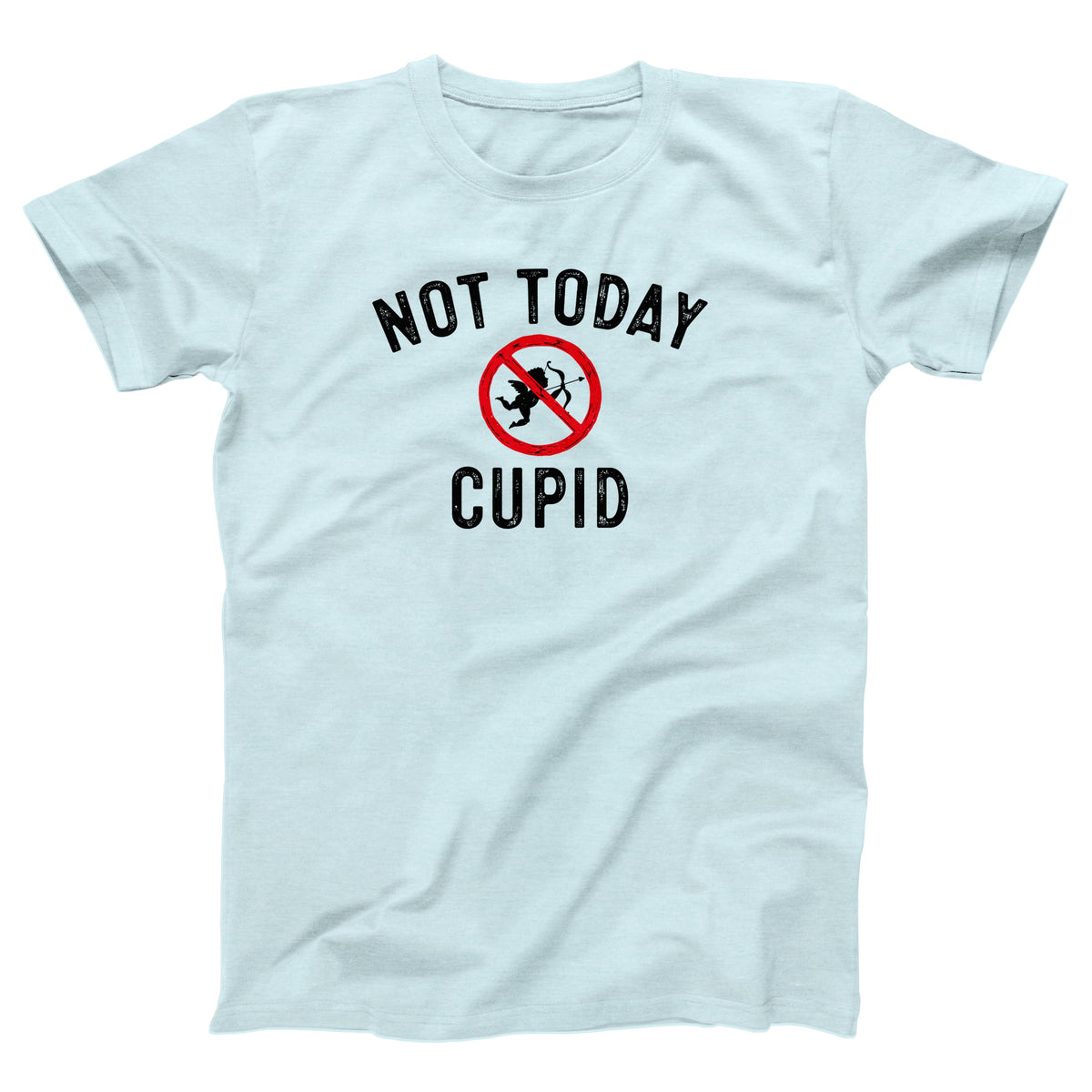 Not Today Cupid Adult Unisex T-Shirt - Twisted Gorilla