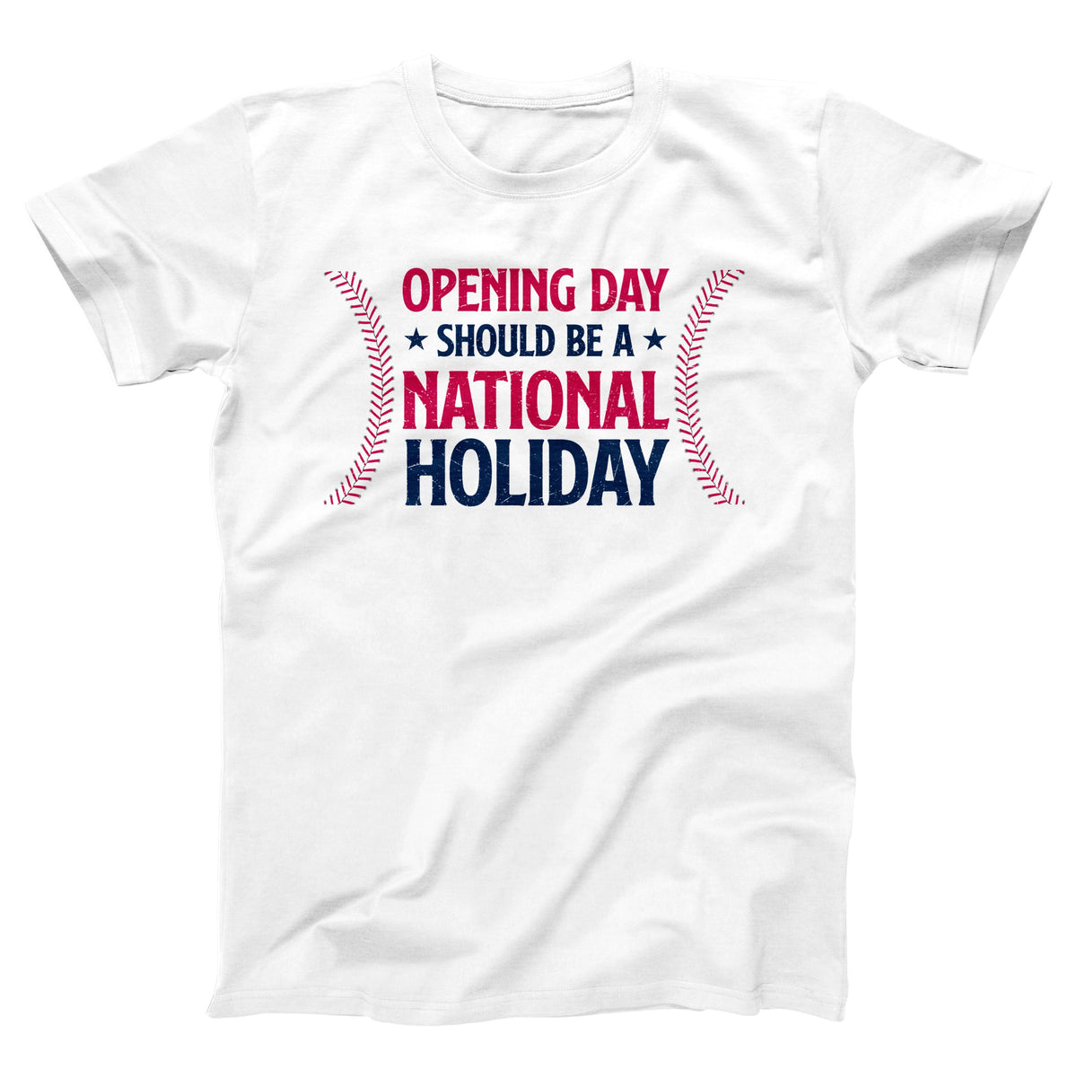 Opening Day Should Be A National Holiday Adult Unisex T-Shirt - Twisted Gorilla