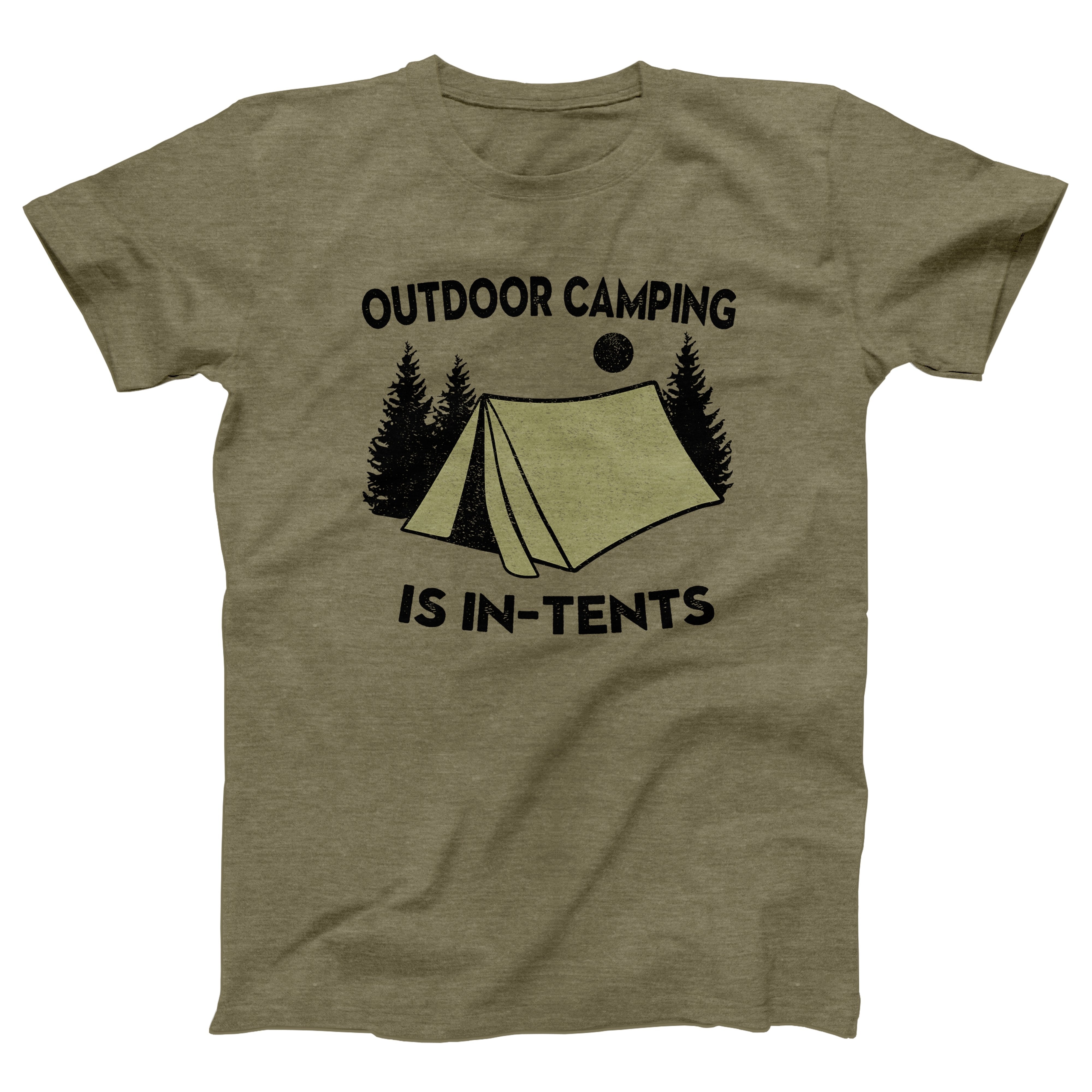 camping is in tents shirt Outdoor Camping Is In Tents Adult Unisex T-Shirt