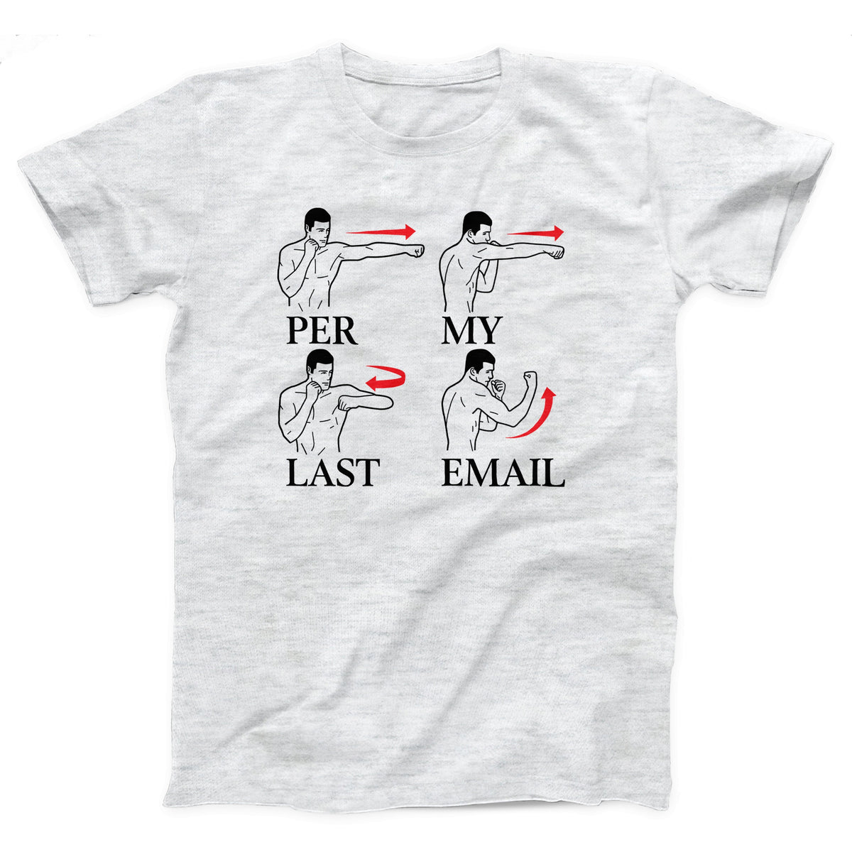 Per My Last Email Adult Unisex T-Shirt - Twisted Gorilla