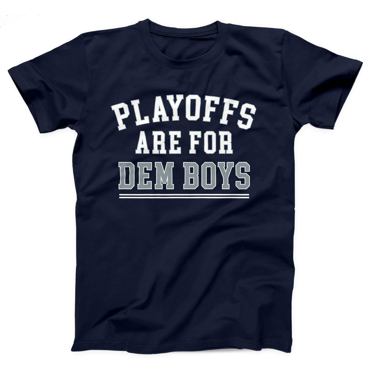 Playoffs Are For Dem Boys Adult Unisex T-Shirt - Twisted Gorilla