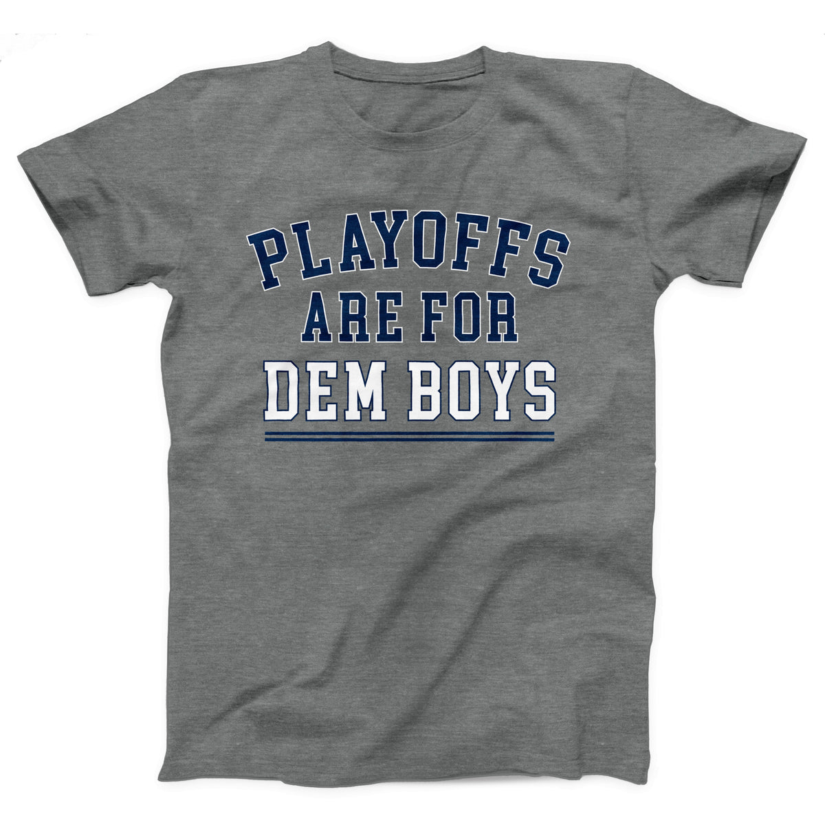 Playoffs Are For Dem Boys Adult Unisex T-Shirt - Twisted Gorilla