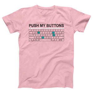 Push My Buttons Adult Unisex T-Shirt - Twisted Gorilla