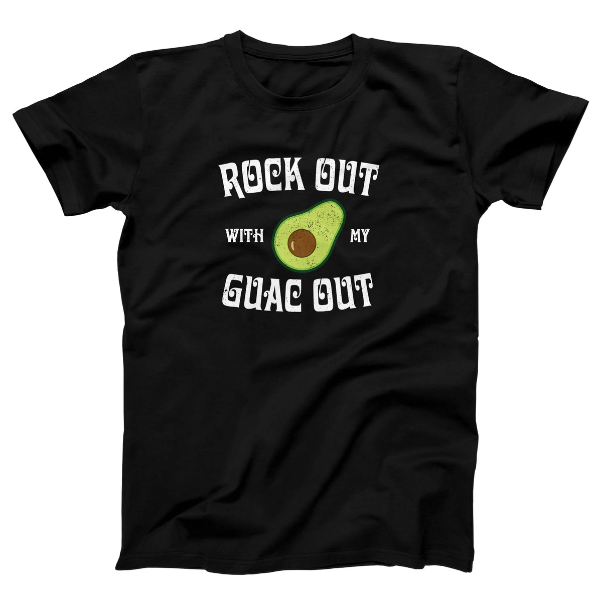 Rock Out With My Guac Out Adult Unisex T-Shirt Twisted Gorilla
