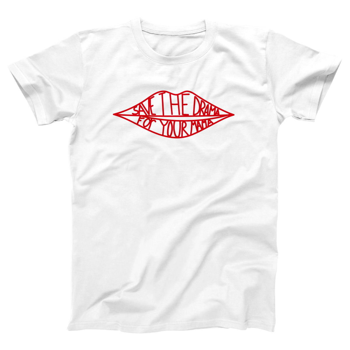 Save The Drama For Your Mama Adult Unisex T-Shirt Twisted Gorilla