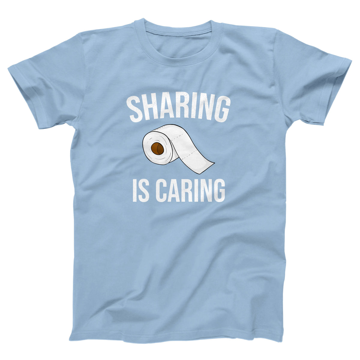 Sharing Is Caring Adult Unisex T-Shirt Twisted Gorilla