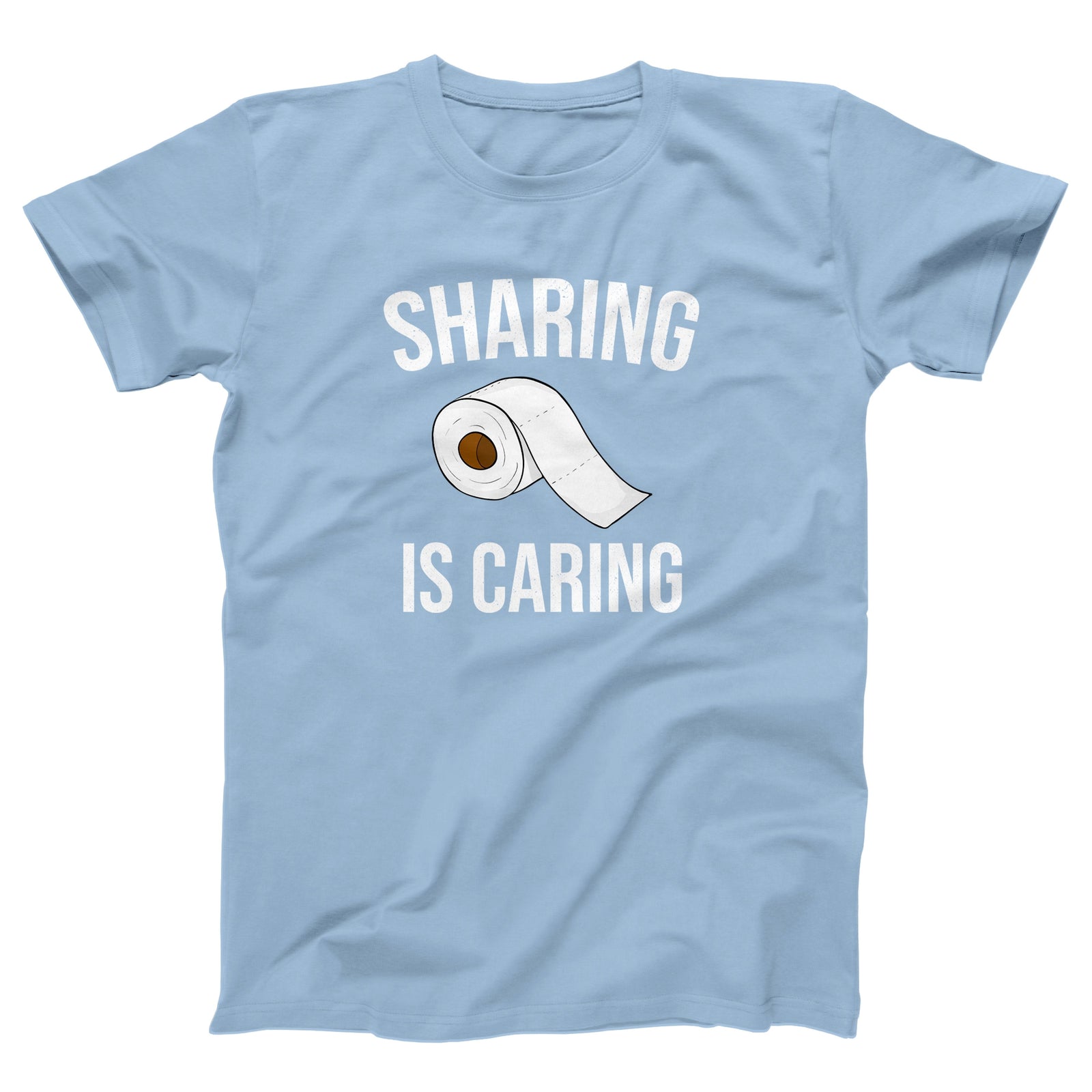 Sharing Is Caring Adult Unisex T-Shirt Twisted Gorilla