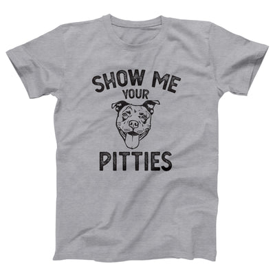 Show Me Your Pitties Adult Unisex T-Shirt - Twisted Gorilla