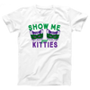 Show Me Your Kitties Adult Unisex T-Shirt
