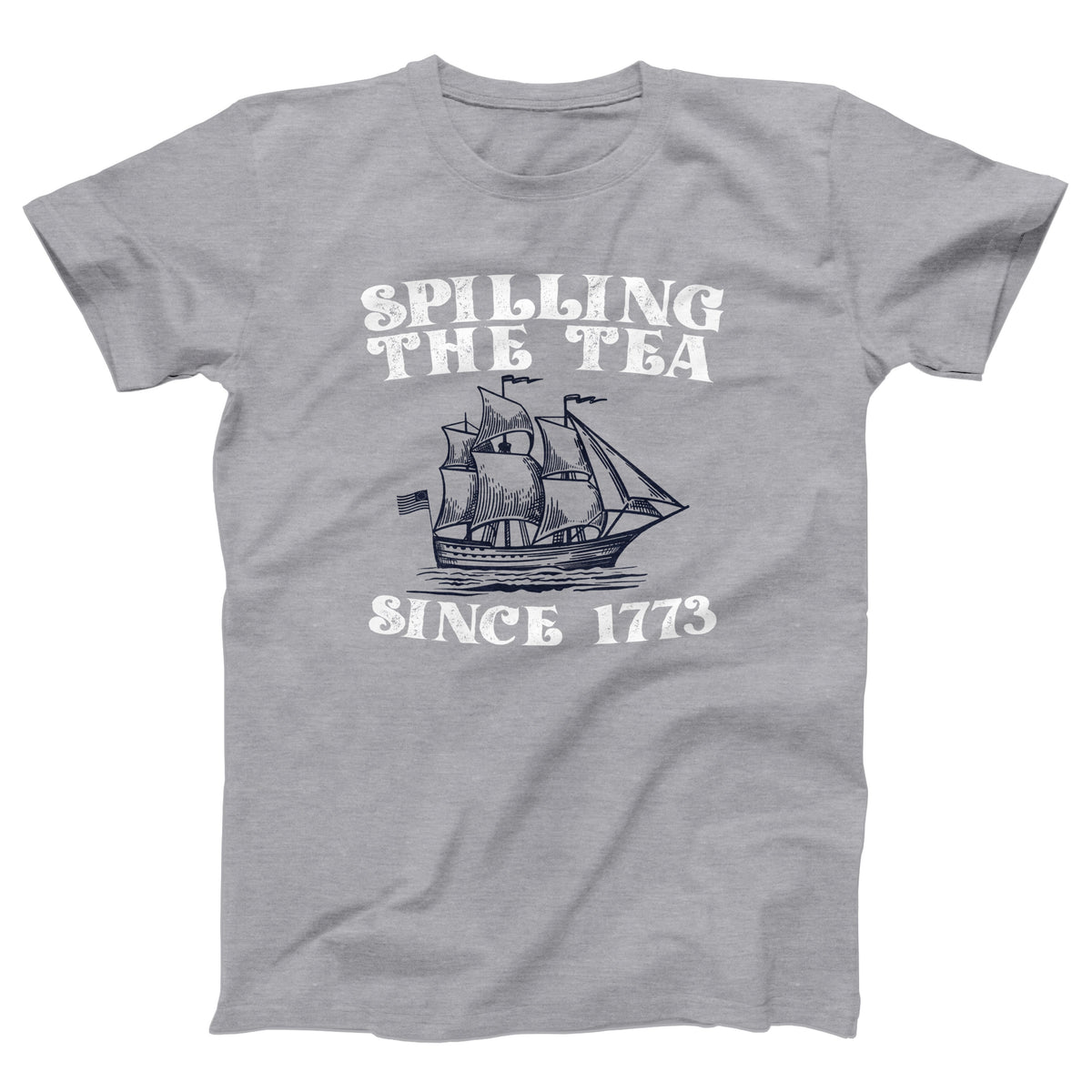Spilling The Tea Since 1773 Adult Unisex T-Shirt - Twisted Gorilla