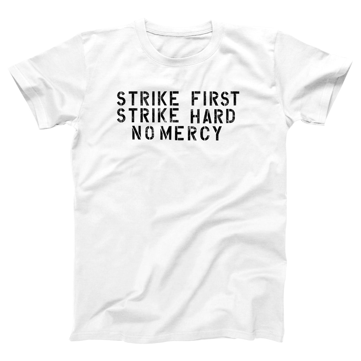 Strike First Strike Hard No Mercy Adult Unisex T-Shirt - Twisted Gorilla