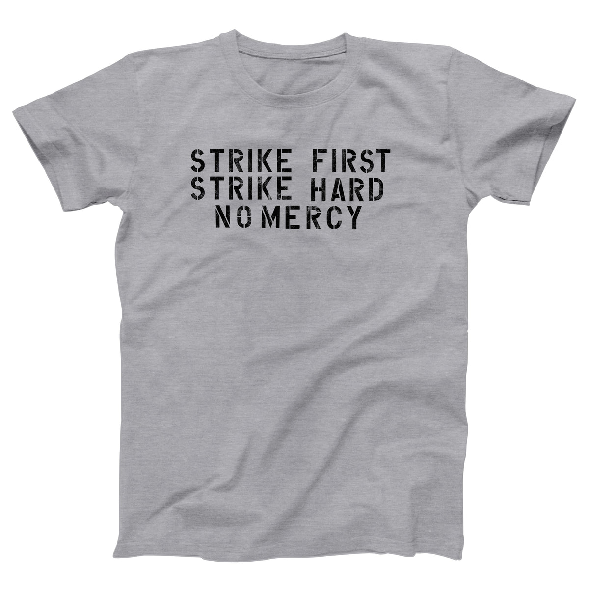 Strike First Strike Hard No Mercy Adult Unisex T-Shirt - Twisted Gorilla