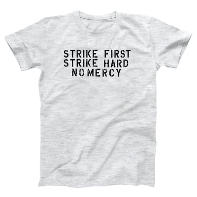 Strike First Strike Hard No Mercy Adult Unisex T-Shirt - Twisted Gorilla