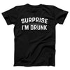 Surprise I'm Drunk Adult Unisex T-Shirt - Twisted Gorilla