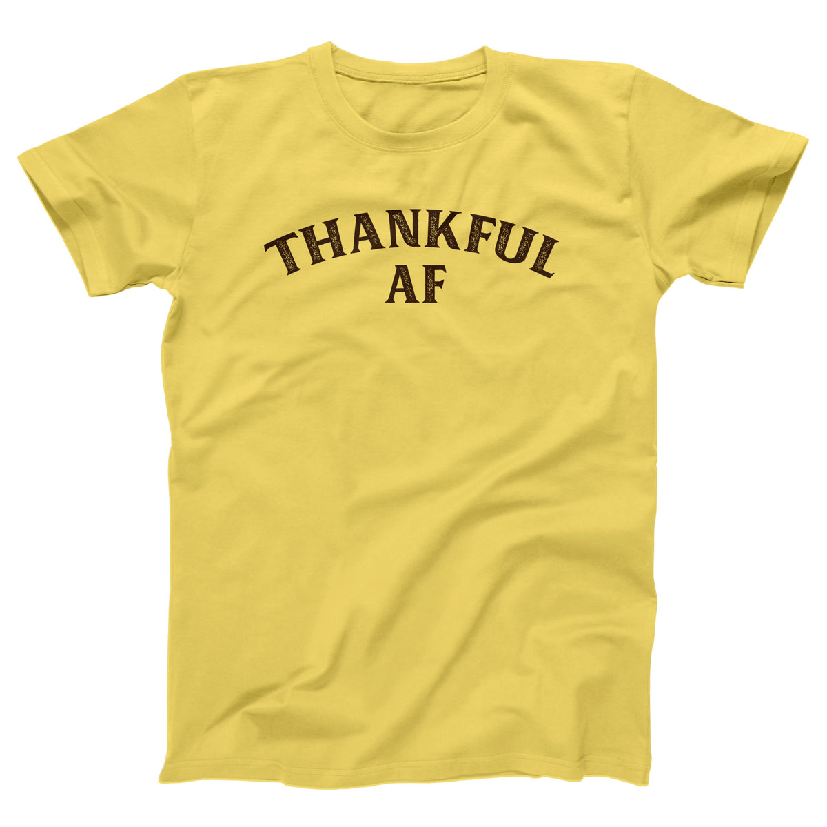 Thankful AF Adult Unisex T-Shirt - Twisted Gorilla