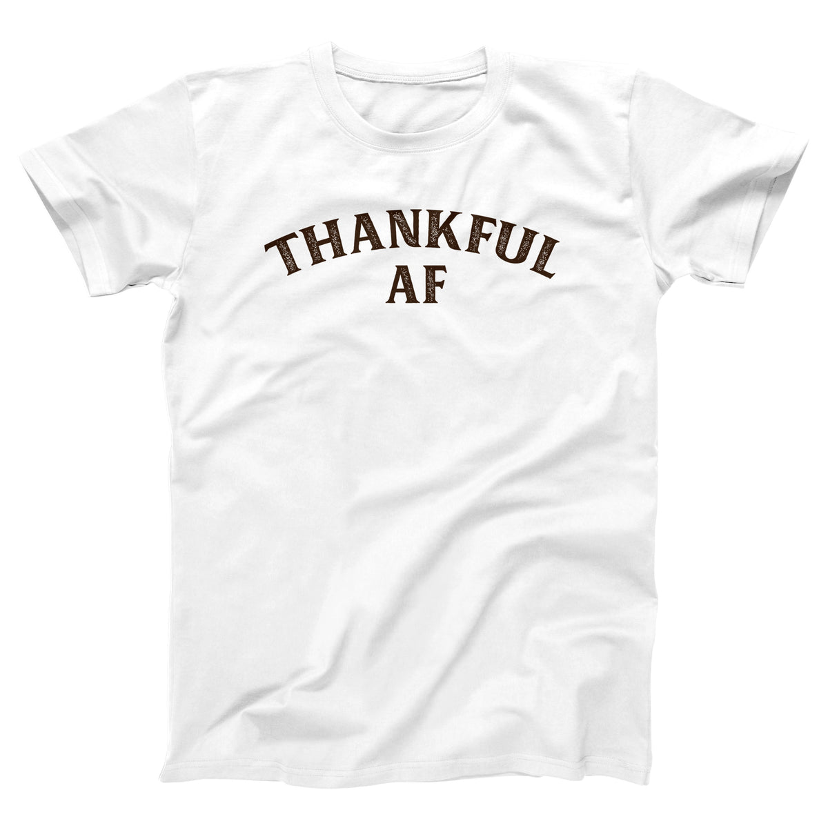Thankful AF Adult Unisex T-Shirt - Twisted Gorilla