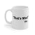 That's What She Said Coffee Mug - Twisted Gorilla