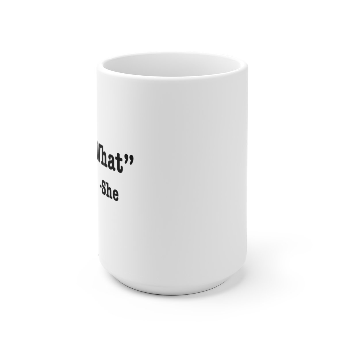 That's What She Said Coffee Mug - Twisted Gorilla