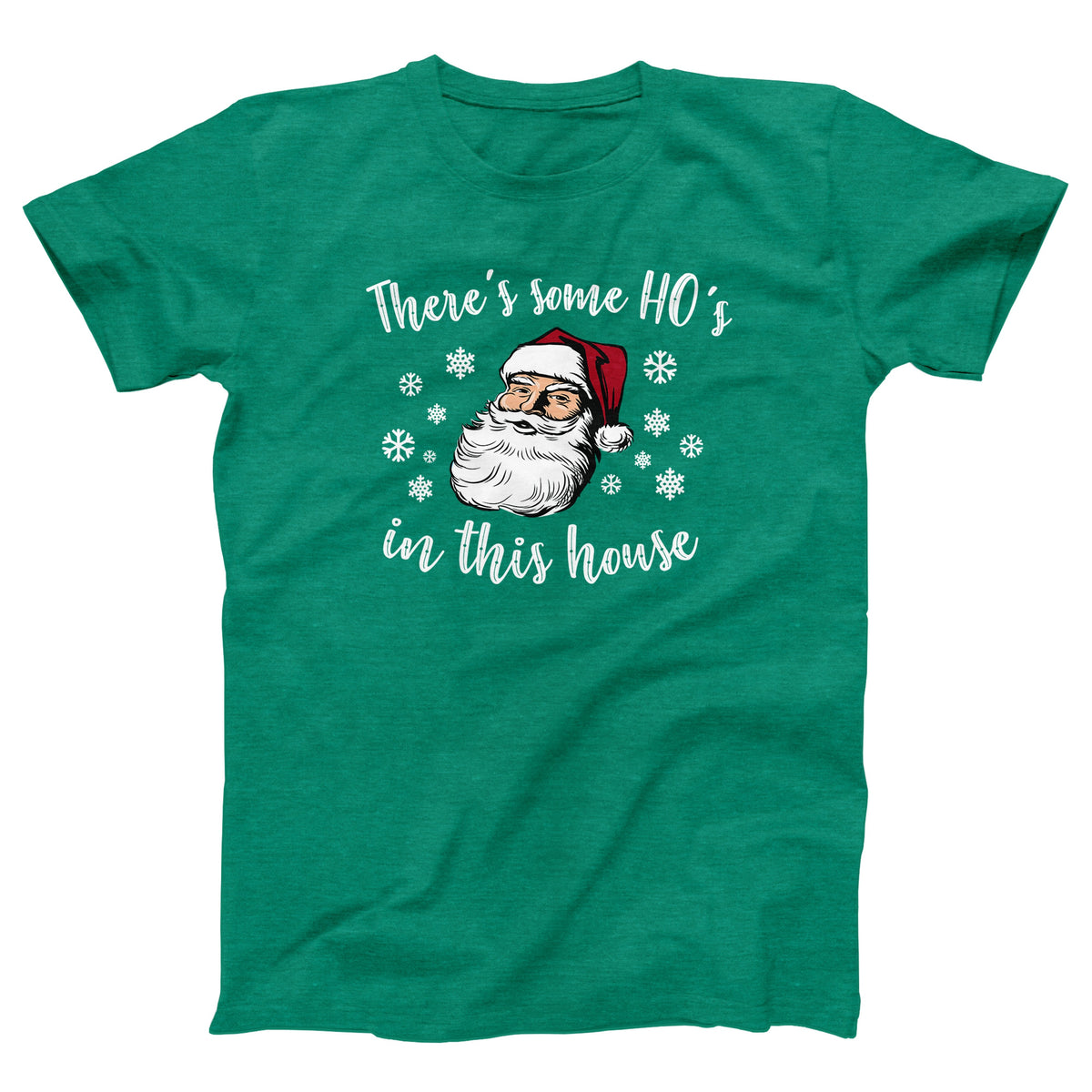 There's Some Ho's In This House Adult Unisex T-Shirt - Twisted Gorilla