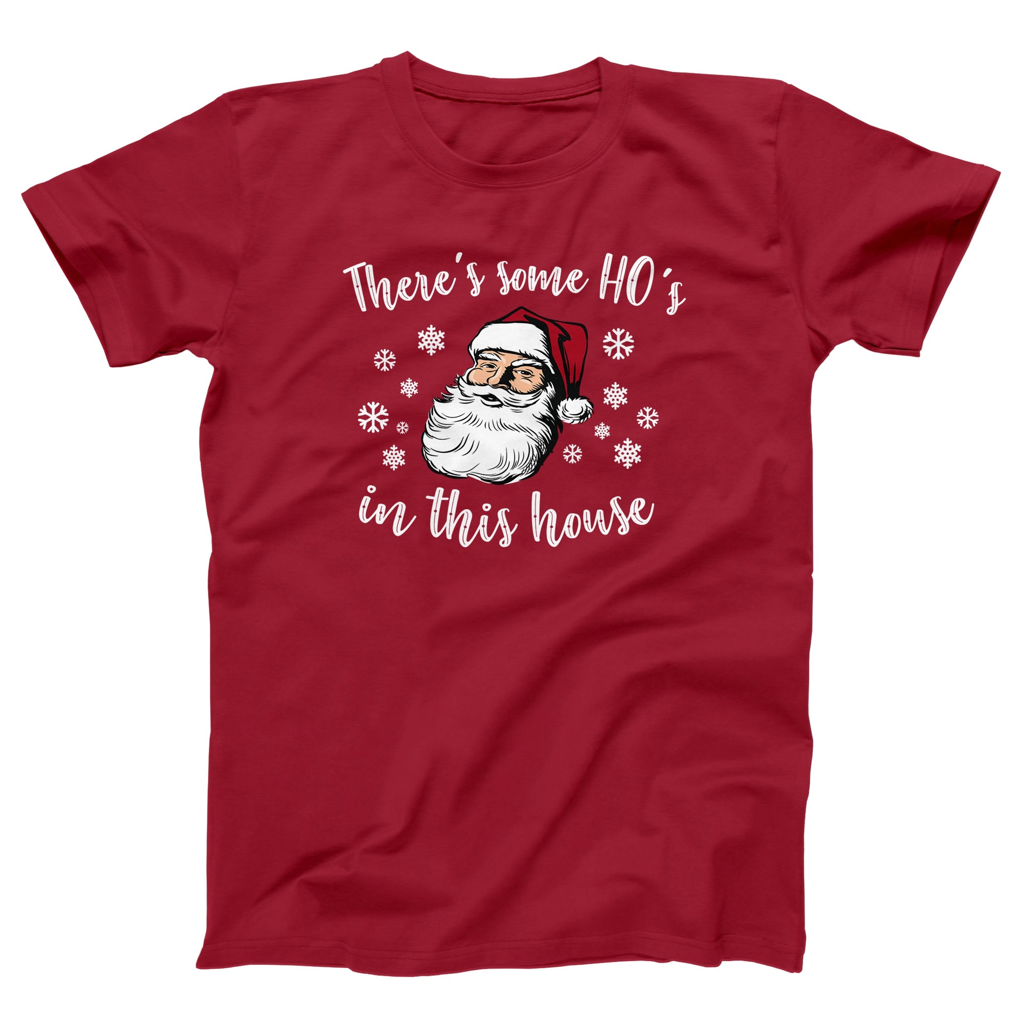 There's Some Ho's In This House Adult Unisex T-Shirt - Twisted Gorilla