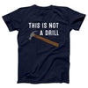 This Is Not A Drill Adult Unisex T-Shirt - Twisted Gorilla