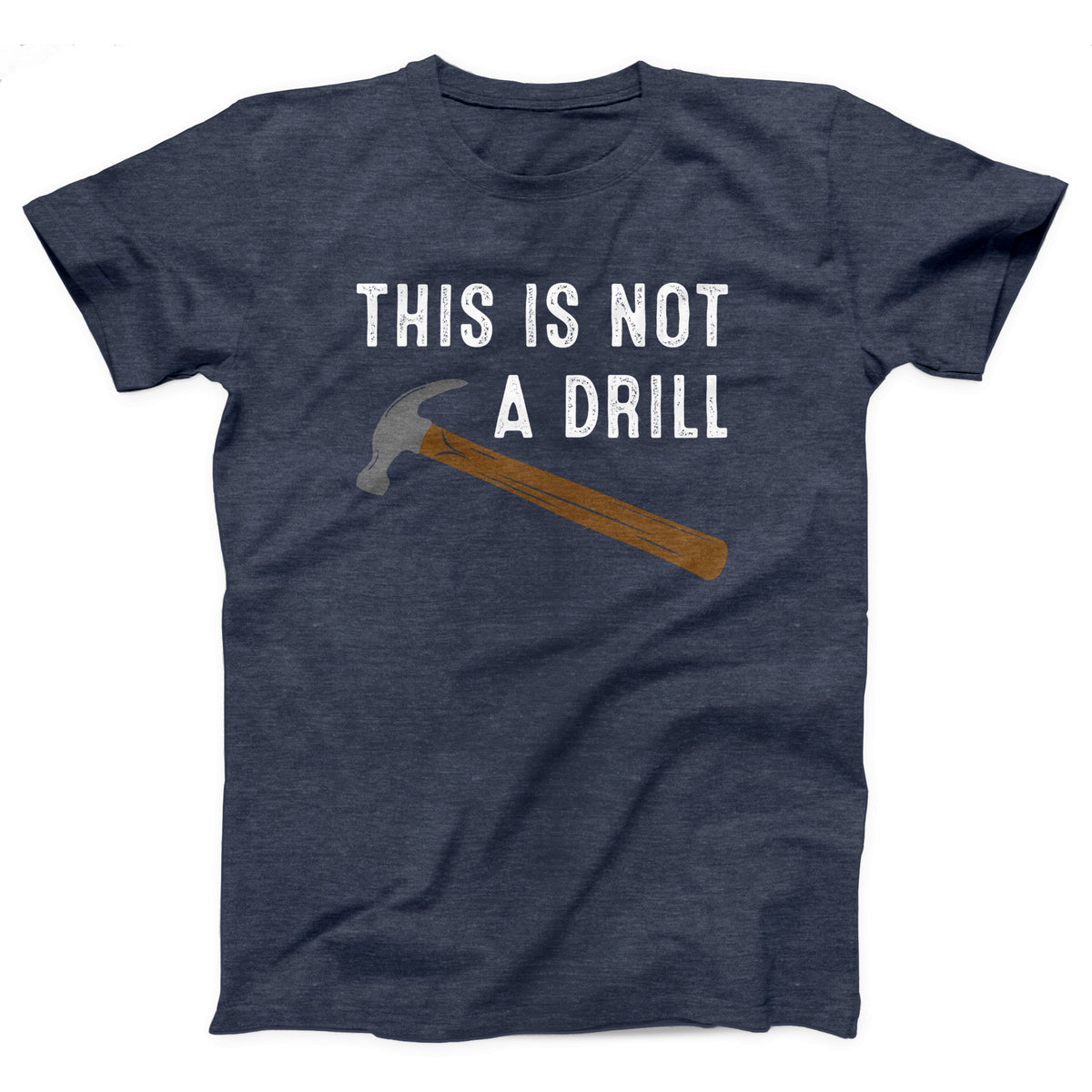 This Is Not A Drill Adult Unisex T-Shirt - Twisted Gorilla