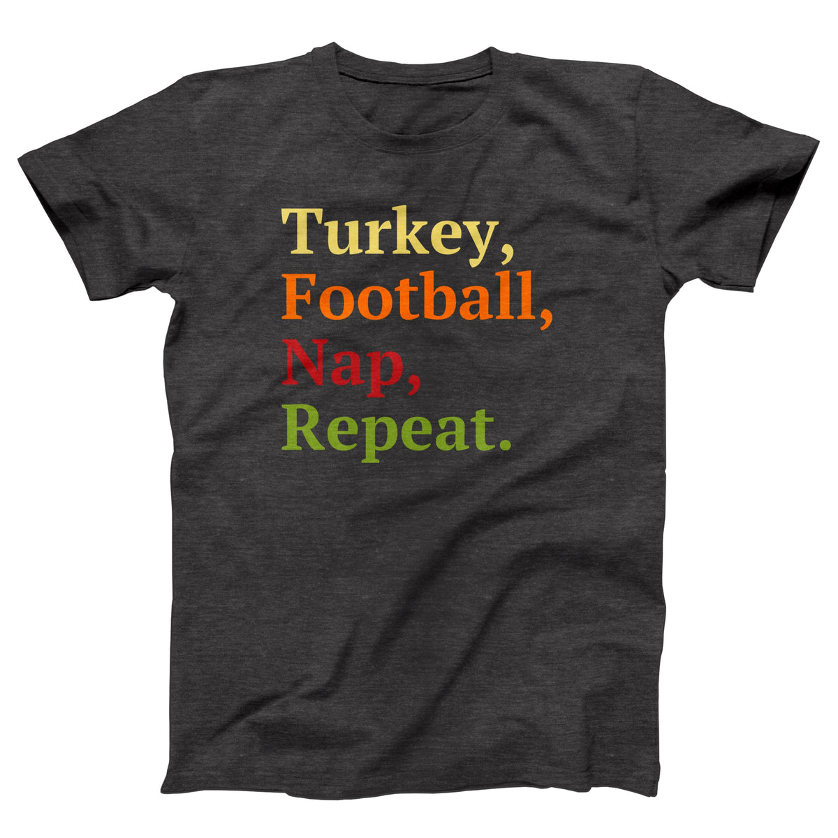 Turkey, Football, Nap, Repeat Adult Unisex T-Shirt Twisted Gorilla