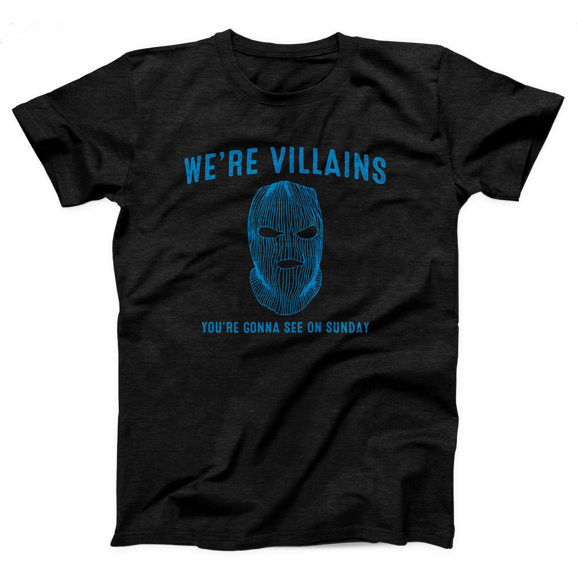 We're Villains Adult Unisex T-Shirt - Twisted Gorilla
