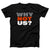 Why Not Us Adult Unisex T-Shirt - Twisted Gorilla