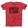 Winter is Here Adult Unisex T-Shirt - Twisted Gorilla