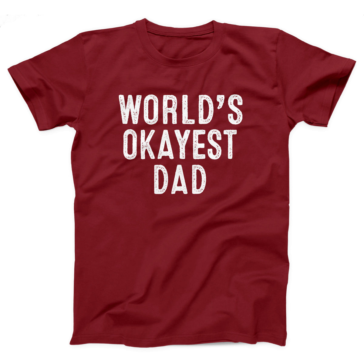 World's Okayest Dad Adult Unisex T-Shirt - Twisted Gorilla