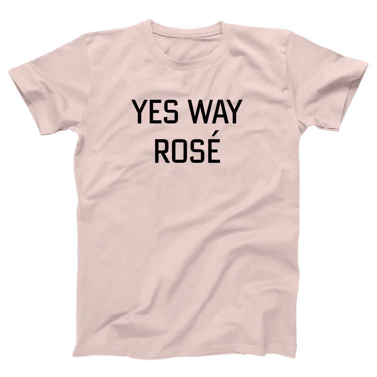 Yes Way Rosé Adult Unisex T-Shirt Twisted Gorilla