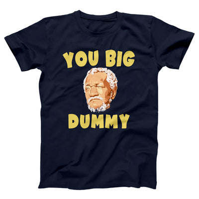 You Big Dummy Adult Unisex T-Shirt - Twisted Gorilla