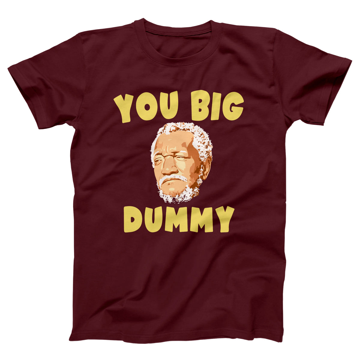 You Big Dummy Adult Unisex T-Shirt - Twisted Gorilla