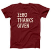 Zero Thanks Given Adult Unisex T-Shirt - Twisted Gorilla